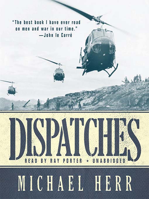 Title details for Dispatches by Michael Herr - Available